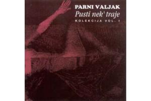 PARNI VALJAK - Pusti nek` traje  Kolekcija Vol. 1, 1991 (CD)